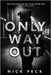 Only Way Out by Peck, Nick