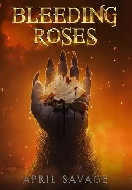 Bleeding Roses by April Savage