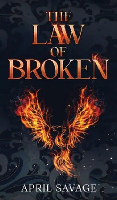 The Law of Broken by April Savage