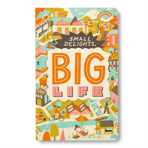 Write Now Journal: Small Delights, Big Life by Compendium