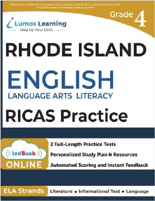 Rhode Island Comprehensive Assessment System Test Prep: Grade 4 English Language Arts Literacy (ELA) Practice Workbook and Full-length Online Assessme by Learning, Lumos