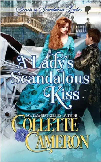 A Lady's Scandalous Kiss by Cameron, Collette