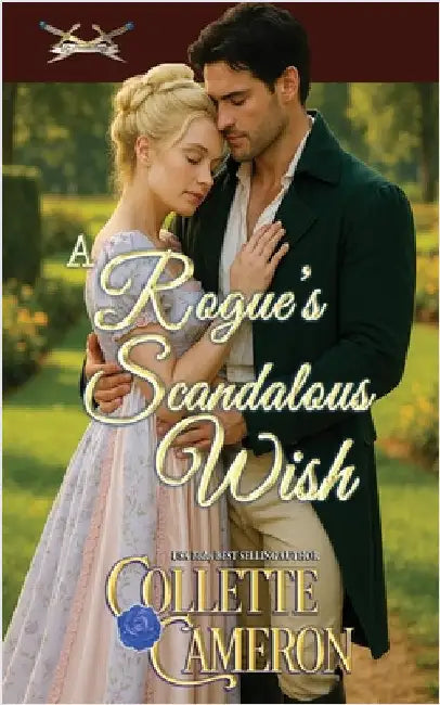 A Rogue's Scandalous Wish by Cameron, Collette