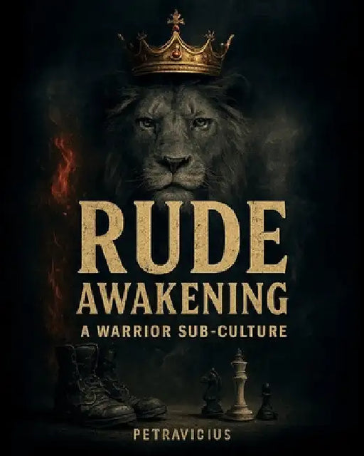 Rude Awakening: A Warrior Sub-culture by Josh Kunkel, Erik Petravicius