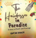 The Hairdresser in Paradise: A Story of Faith and Courage by Qur'an Shakir