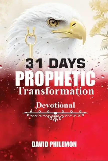 31 Days Prophetic Transformation Devotional by David Philemon