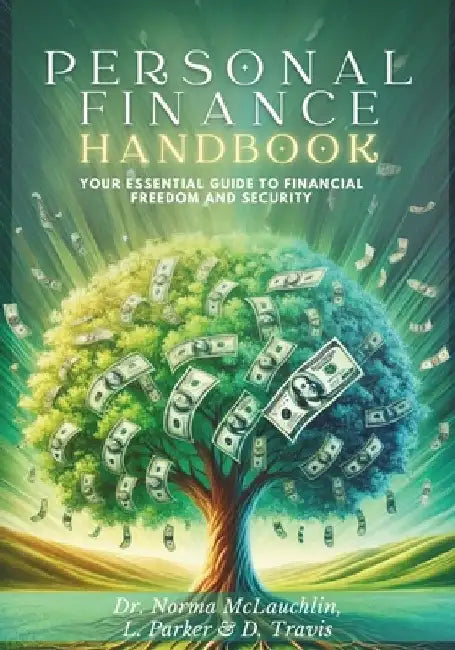 Personal Finance Handbook: Your Essential Guide to Financial Freedom and Security by L. Parker