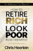 How To Retire Rich And Look Poor In Retirement: The Millionaire's Tax Playbook by Chris Heerlein