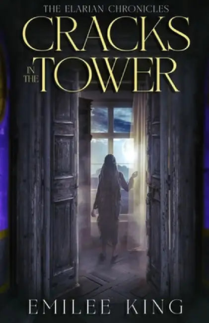 Cracks in the Tower by Emilee King