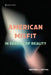 American Misfit: In Search of Reality by Matthew J. Motyka