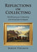 Reflections on Collecting: Still Musing on Collecting and American Antiques by Baron Perlman