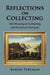 Reflections on Collecting: Still Musing on Collecting and American Antiques by Baron Perlman
