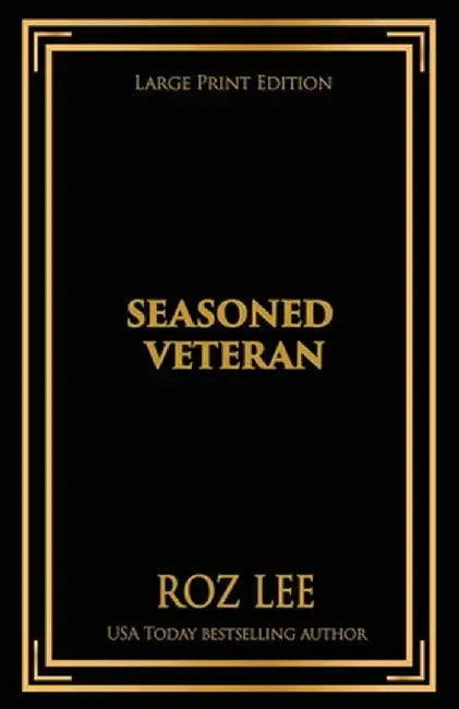 Seasoned Veteran: Discreet Edition by Roz Lee