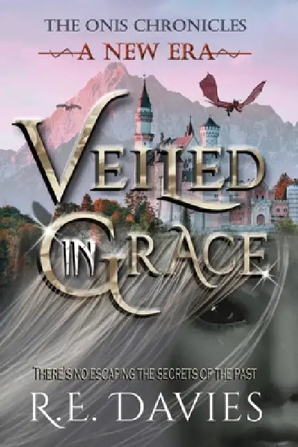 A New Era: Veiled In Grace by R. E. Davies