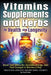 Vitamins, Supplements, and Herbs for Health and Longevity: Boost Your Immunity, Increase Energy, and Feel Younger in Minutes a Day by Sisler, Tad