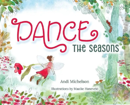 Dance the Seasons by Andi Michelson, Maaike Haneveld