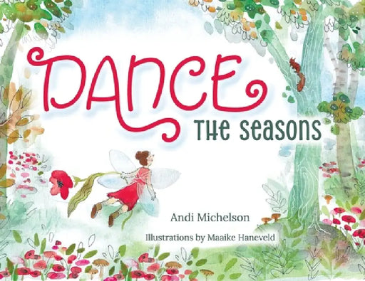 Dance the Seasons by Andi Michelson, Maaike Haneveld