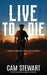 LIVE to DIE: A Journey in Diversity, Inclusion, and Equity by Cam Stewart