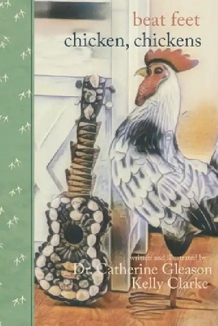 Beat Feet, Chicken, Chickens by Catherine Gleason, Kelly Clarke