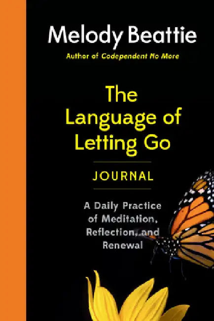The Language of Letting Go Journal: A Daily Practice of Meditation, Reflection, and Renewal by Beattie, Melody