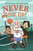 Never Give Up! by Mike Simmel