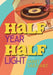 Half Year, Half Light by Janet Sarjeant