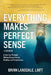 Everything Makes Perfect Sense: A Young Woman's Journey to Healing and Forgiveness by Langdale, Brinn