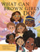 What Can Brown Girls Do? by Katelyn Williams