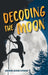 Decoding the Moon by Suzanne Jacobs Lipshaw