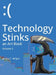 Technology Stinks: an Art Book Vol. 2 by Jessica C. Wright