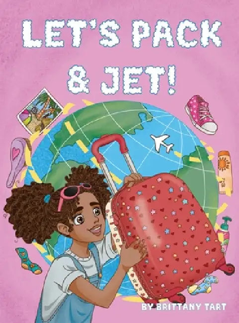 Let's Pack & Jet! by Brittany Tart