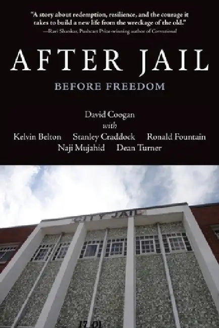 After Jail, Before Freedom by David Coogan, Kelvin Belton, Stanley Craddock