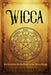Wicca: Ein Leitfaden für Anfänger in der Wicca-Magie by Sarah Rhodes