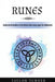 Runes: Guide de divination et de lecture des runes pour les débutants by Taylor Turner