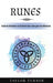 Runes: Guide de divination et de lecture des runes pour les débutants by Taylor Turner