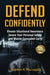 Defend Confidently: Elevate Situational Awareness, Secure Your Personal Safety, and Master Concealed Carry by Stephen Mazzagatti