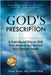 God's Prescription: A Faith-Based Plan to Shift Your Mindset and Reclaim Your Natural Health by Terri Ward, Mario Murillo, John Bartemus