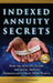 Indexed Annuity Secrets by Stevenson