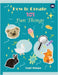 How to Create 101 Fun Things by Mahajan, Sanjoli