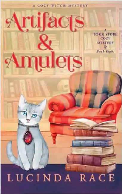 Artifacts & Amulets Hardcover: A Paranormal Witch Cozy Mystery by Race, Lucinda
