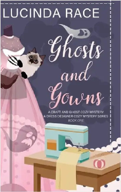 Ghosts & Gowns HC: A Craft and Ghost Cozy Mystery by Race, Lucinda