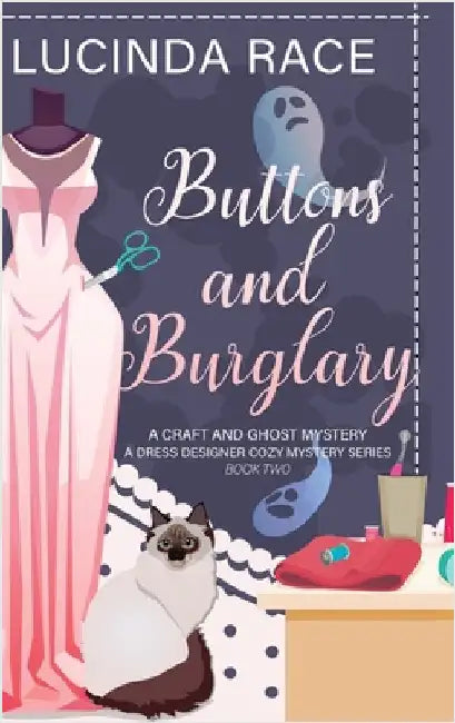 Buttons & Burglary HC: A Craft and Ghost Cozy Mystery by Race, Lucinda