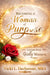 Becoming a Woman of Purpose: Lessons from Godly Women by Vicki L. Darbonne Mba