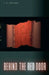 Behind the Red Door by J. A. Springs