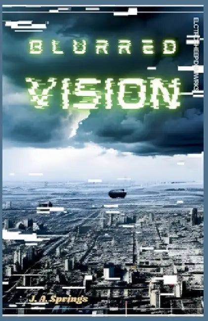 Blurred Vision by J. A. Springs