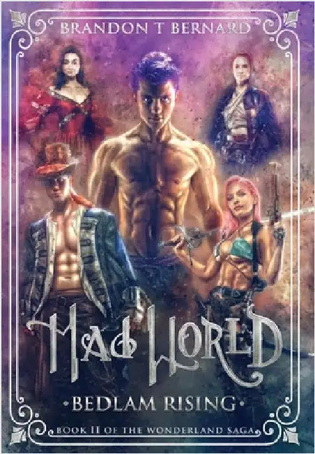 Mad World: Bedlam Rising by Bernard, Brandon T.