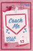 Coach Me by Goins, Mollie