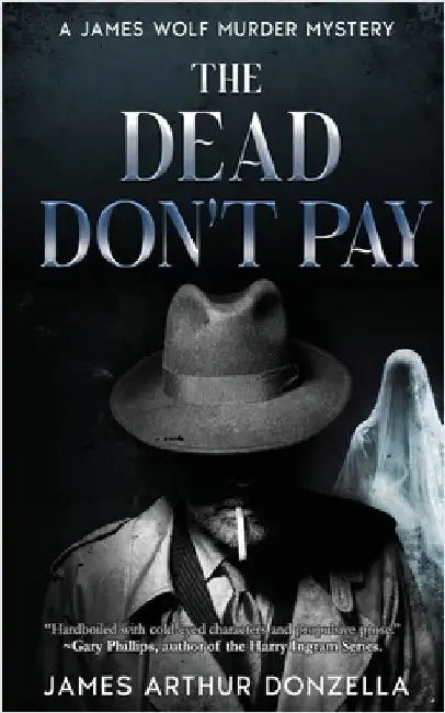 The Dead Don't Pay by Donzella, James Arthur