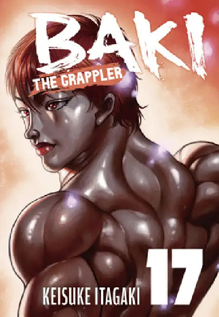 Baki the Grappler (Perfect Edition) Vol. 17 by Keisuke Itagaki