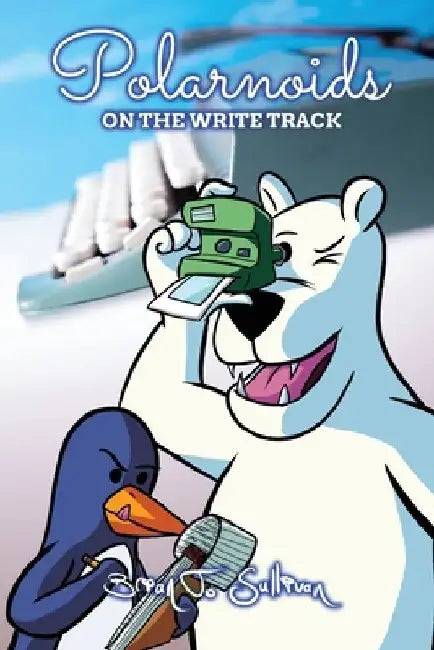 Polarnoids: On the Write Track by Brian T. Sullivan